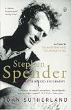 Sutherland, John: Stephen Spender : The Authorized Biography Sutherland, John: Stephen Spender : The Authorized Biography