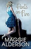 Alderson, Maggie: Pants on Fire Alderson, Maggie: Pants on Fire