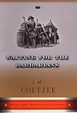Coetzee, J. M.: Waiting for the Barbarians Coetzee, J. M.: Waiting for the Barbarians