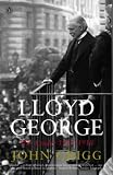 Grigg, John: Lloyd George: War Leader, 1916-1918 Grigg, John: Lloyd George: War Leader, 1916-1918