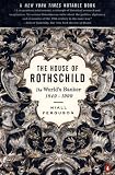 Ferguson, Niall: The House of Rothschild: The World's Banker 1849-1998 Ferguson, Niall: The House of Rothschild: The World's Banker 1849-1998