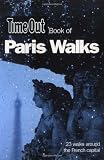 White, Andrew: Time Out Book of Paris Walks White, Andrew: Time Out Book of Paris Walks