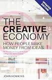 Howkins, John: The Creative Economy: How People Make Money from Ideas Howkins, John: The Creative Economy: How People Make Money from Ideas