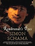 Schama, Simon: Rembrandt's Eyes