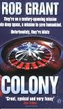 Grant, Rob: Colony