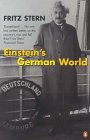 Stern, Fritz: Einstein's German World Stern, Fritz: Einstein's German World