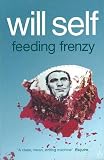Self, Will: Feeding Frenzy Self, Will: Feeding Frenzy