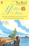 Reid, Van: Mollie Peer : Or the Underground Adventures of the Moosepath League Reid, Van: Mollie Peer : Or the Underground Adventures of the Moosepath League