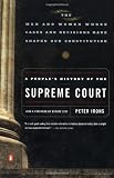 Irons, Peter H.: A People's History of the Supreme Court Irons, Peter H.: A People's History of the Supreme Court