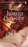 Carmody, Isobelle: The Keeping Place Carmody, Isobelle: The Keeping Place