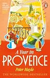 Mayle, Peter: A Year in Provence Mayle, Peter: A Year in Provence