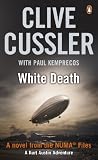 Cussler, Clive: White Death : A Kurt Austin Adventure Cussler, Clive: White Death : A Kurt Austin Adventure