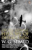 Sebald, W. G.: On the Natural History of Destruction