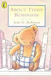 Robinson: About Teddy Robinson Robinson: About Teddy Robinson