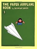 Simon, Seymour: The Paper Airplane Book Simon, Seymour: The Paper Airplane Book