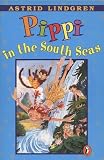 Lindgren, Astrid Ericsson: Pippi in the South Seas Lindgren, Astrid Ericsson: Pippi in the South Seas