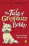 Derwent, Lavinia: The Tale of Greyfriars Bobby Derwent, Lavinia: The Tale of Greyfriars Bobby