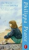 The Way to Sattin Shore (0140316442) by Pearce, Philippa Pearce, Philippa: The Way to Sattin Shore