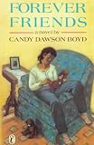 Boyd, Candy Dawson: Forever Friends Boyd, Candy Dawson: Forever Friends