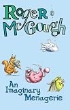 McGough, Roger: An Imaginary Menagerie