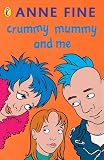 Fine, Anne: Crummy Mummy and Me Fine, Anne: Crummy Mummy and Me