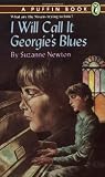 Newton, Suzanne: I Will Call It Georgie's Blues Newton, Suzanne: I Will Call It Georgie's Blues