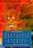 Jones, Terry: Fantastic Stories