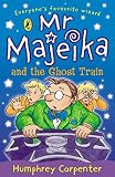 Mr Majeika and the Ghost Train (0140366415) by Carpenter, Humphrey Carpenter, Humphrey: Mr Majeika and the Ghost Train