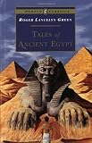 Green, Roger Lancelyn: Tales of Ancient Egypt Green, Roger Lancelyn: Tales of Ancient Egypt