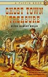 Bulla, Clyde Robert: Ghost Town Treasure