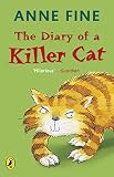 Fine, Anne: The Diary of a Killer Cat Fine, Anne: The Diary of a Killer Cat
