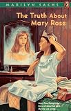 Sachs, Marilyn: The Truth about Mary Rose