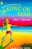 Gleeson, Libby: Skating on Sand Gleeson, Libby: Skating on Sand