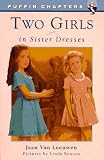 Van Leeuwen, Jean: Two Girls in Sister Dresses Van Leeuwen, Jean: Two Girls in Sister Dresses