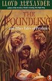 Alexander, Lloyd: The Foundling and Other Tales of Prydain