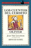 Van Leeuwen, Jean: Los Cuentos del Cerdito Oliver Van Leeuwen, Jean: Los Cuentos del Cerdito Oliver