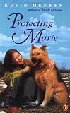 Henkes, Kevin: Protecting Marie
