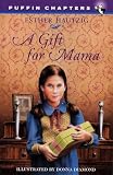 Hautzig, Esther: A Gift for Mama