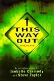 Carmody, Isobelle: This Way Out : Five Plays Carmody, Isobelle: This Way Out : Five Plays