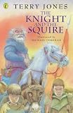 Jones, Terry: The Knight and the Squire
