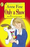 Fine, Anne: Only a Show Fine, Anne: Only a Show