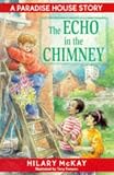 McKay, Hilary: The Echo in the Chimney McKay, Hilary: The Echo in the Chimney