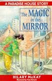 McKay, Hilary: Magic in the Mirror McKay, Hilary: Magic in the Mirror
