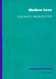 Meredith, George: Modern Love Meredith, George: Modern Love