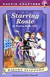 Giff, Patricia Reilly: Starring Rosie Giff, Patricia Reilly: Starring Rosie