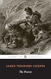 Cooper, James Fenimore: The Prairie