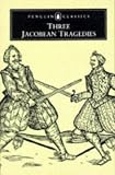Salgado, Gamini: Three Jacobean Tragedies Salgado, Gamini: Three Jacobean Tragedies