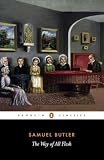 Butler, Samuel: The Way of All Flesh Butler, Samuel: The Way of All Flesh