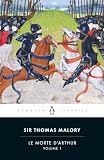 Malory, Thomas: Le Morte D'Arthur Malory, Thomas: Le Morte D'Arthur