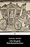 Defoe, Daniel: A Tour Through the Whole Island of Great Britain